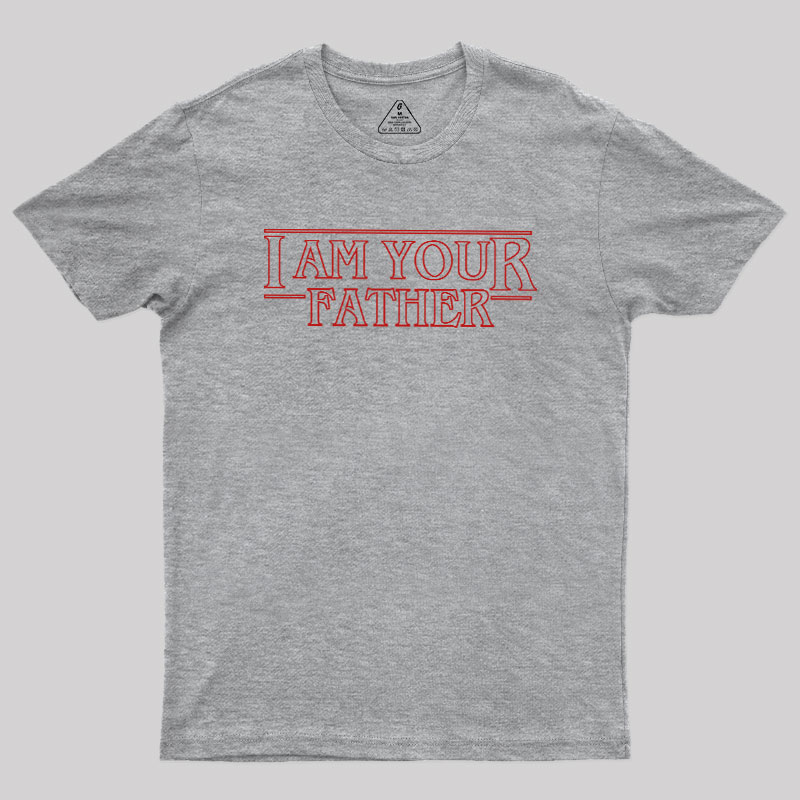 I am Your Father Geek T-Shirt