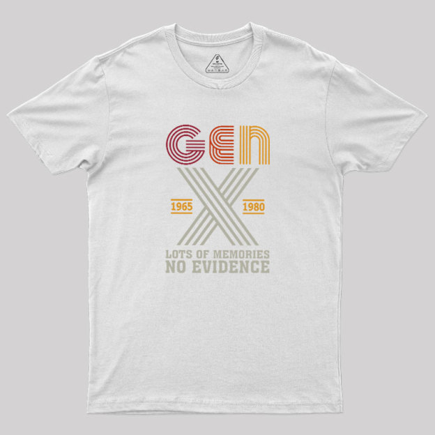 Genx Lots of Memories Geek T-Shirt