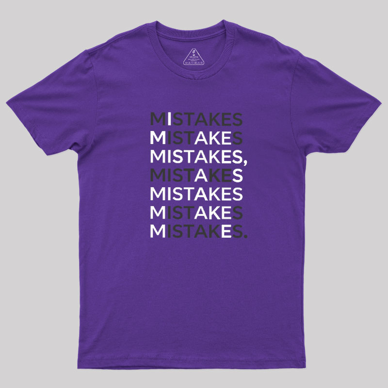 Mistake Funny Geek T-Shirt