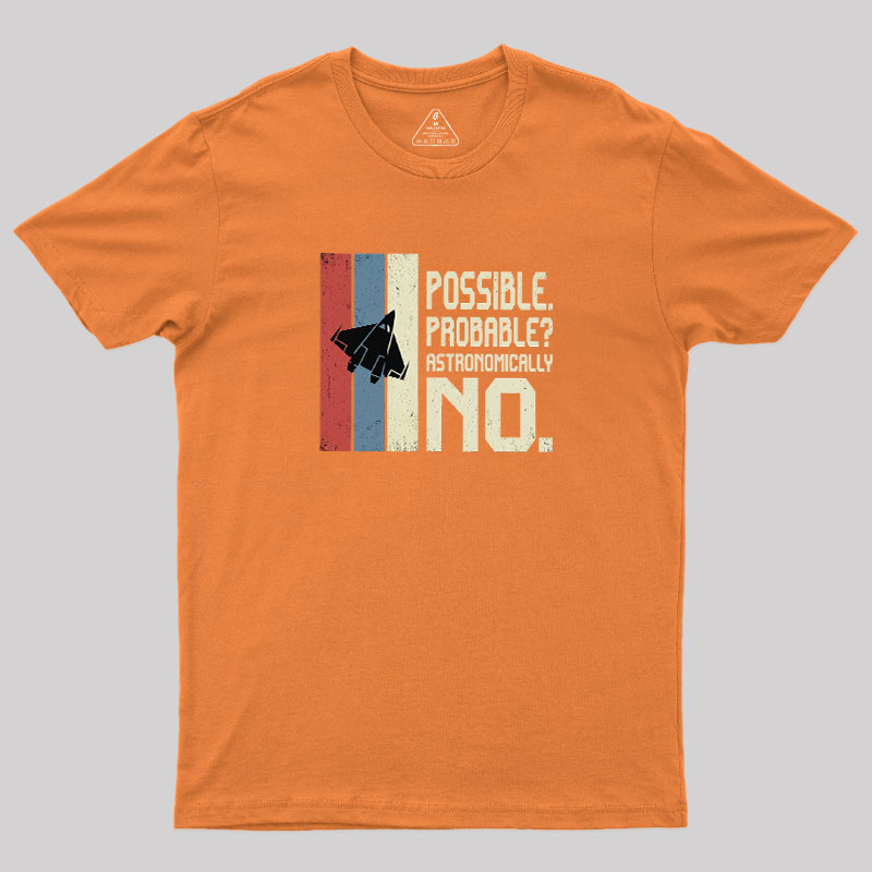 Astronomically No Geek T-Shirt