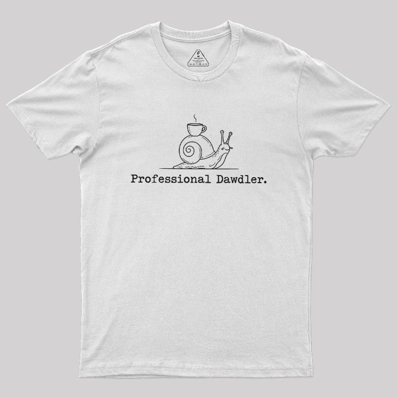 Professional Dawdler Geek T-Shirt