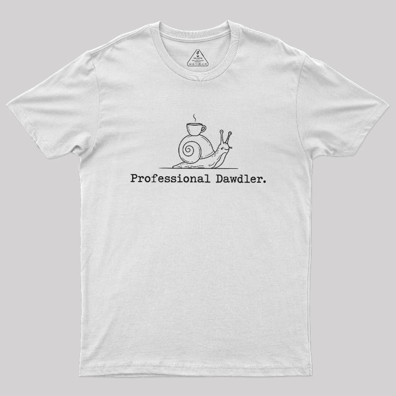 Professional Dawdler Geek T-Shirt