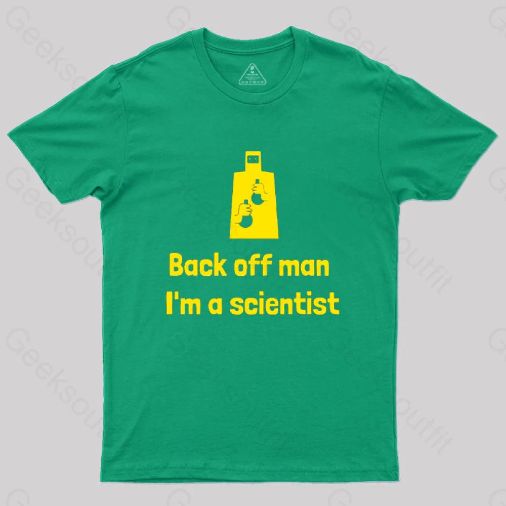 Back Off Man I’m A Scientist T-Shirt Green / S