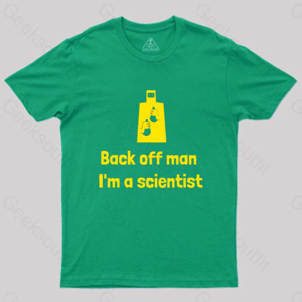 Back Off Man I’m A Scientist T-Shirt Green / S