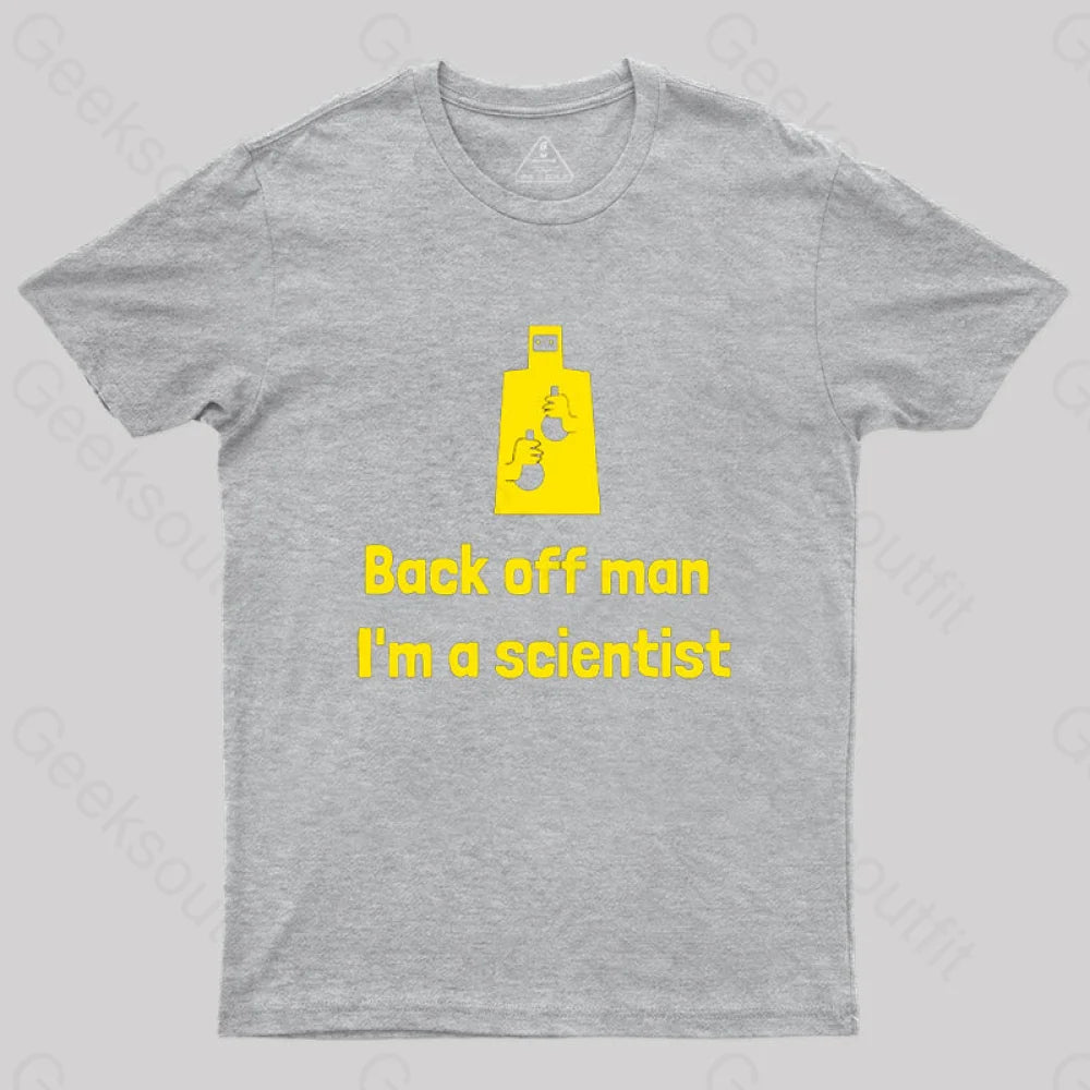 Back Off Man I’m A Scientist T-Shirt Grey / S