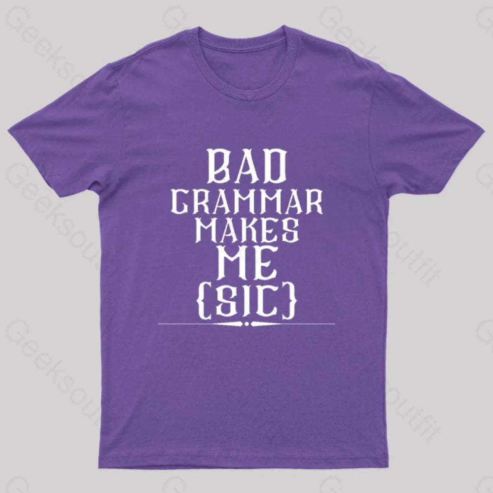 Bad Grammar Makes Me Sic Nerd T-Shirt Purple / S