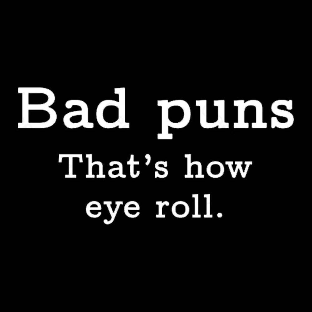 Bad Puns That’s How Eye Roll Nerd T-Shirt