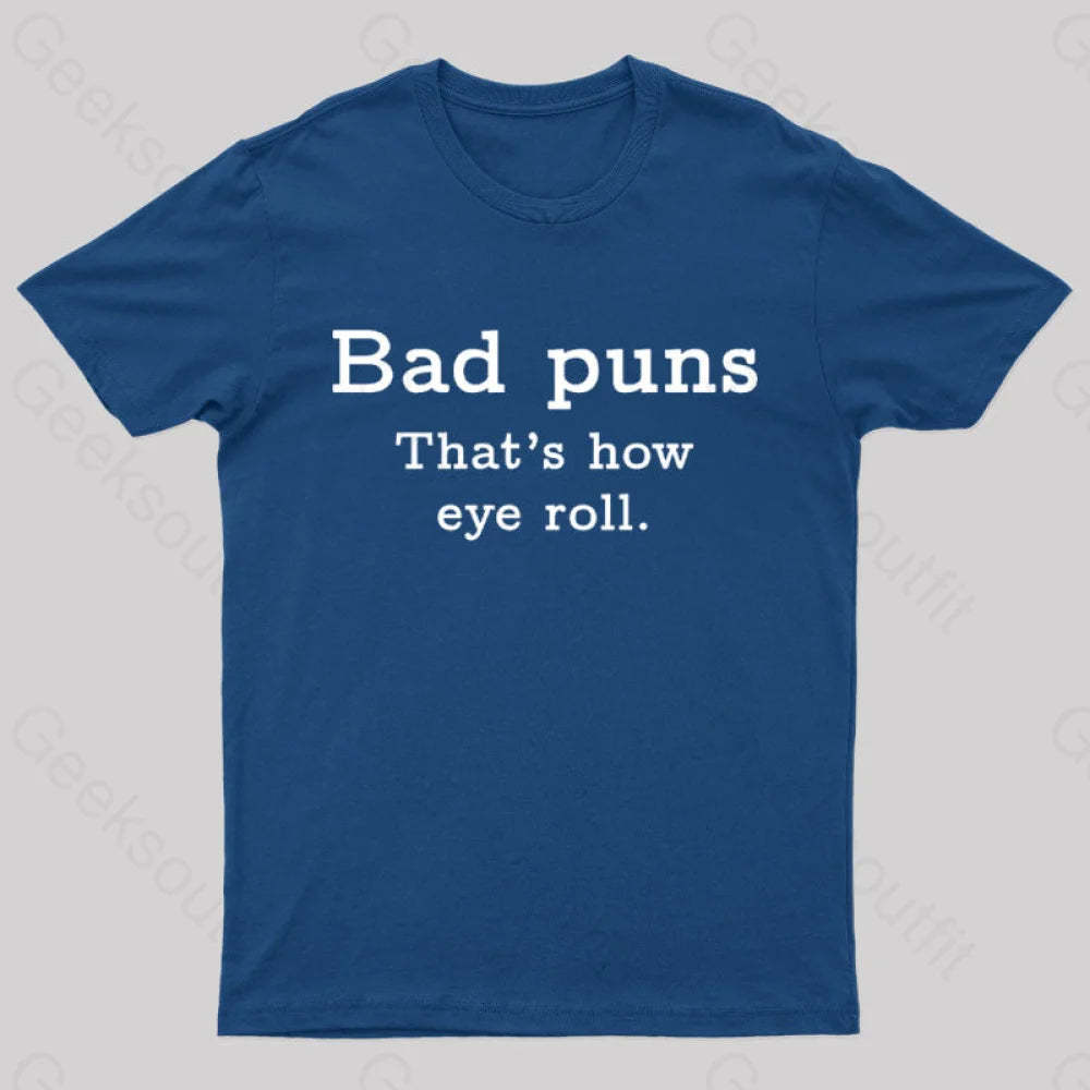 Bad Puns That’s How Eye Roll Nerd T-Shirt Navy / S