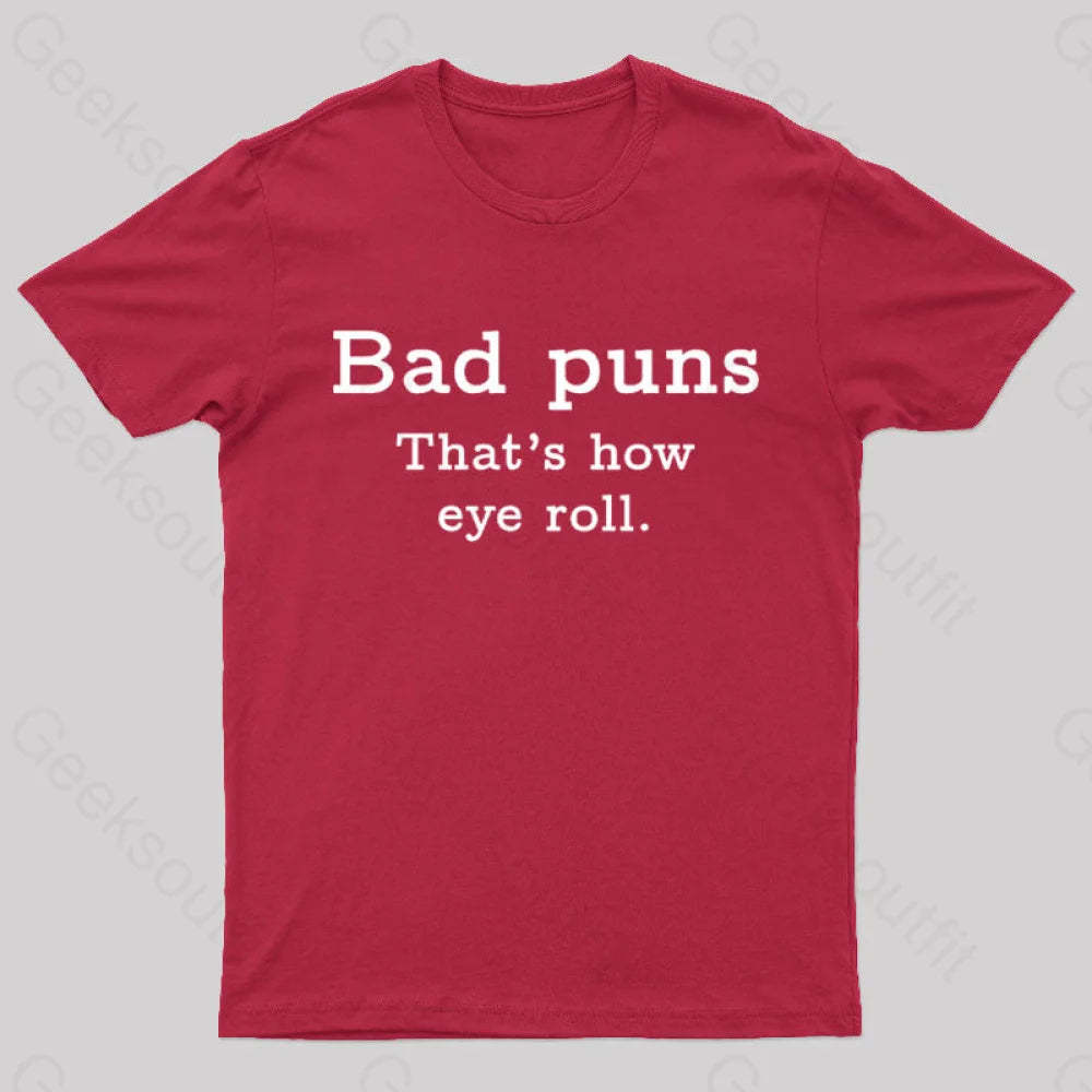 Bad Puns That’s How Eye Roll Nerd T-Shirt Red / S