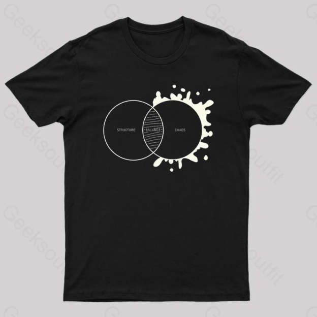 Balance Between Structure And Chaos Geek T-Shirt Black / S