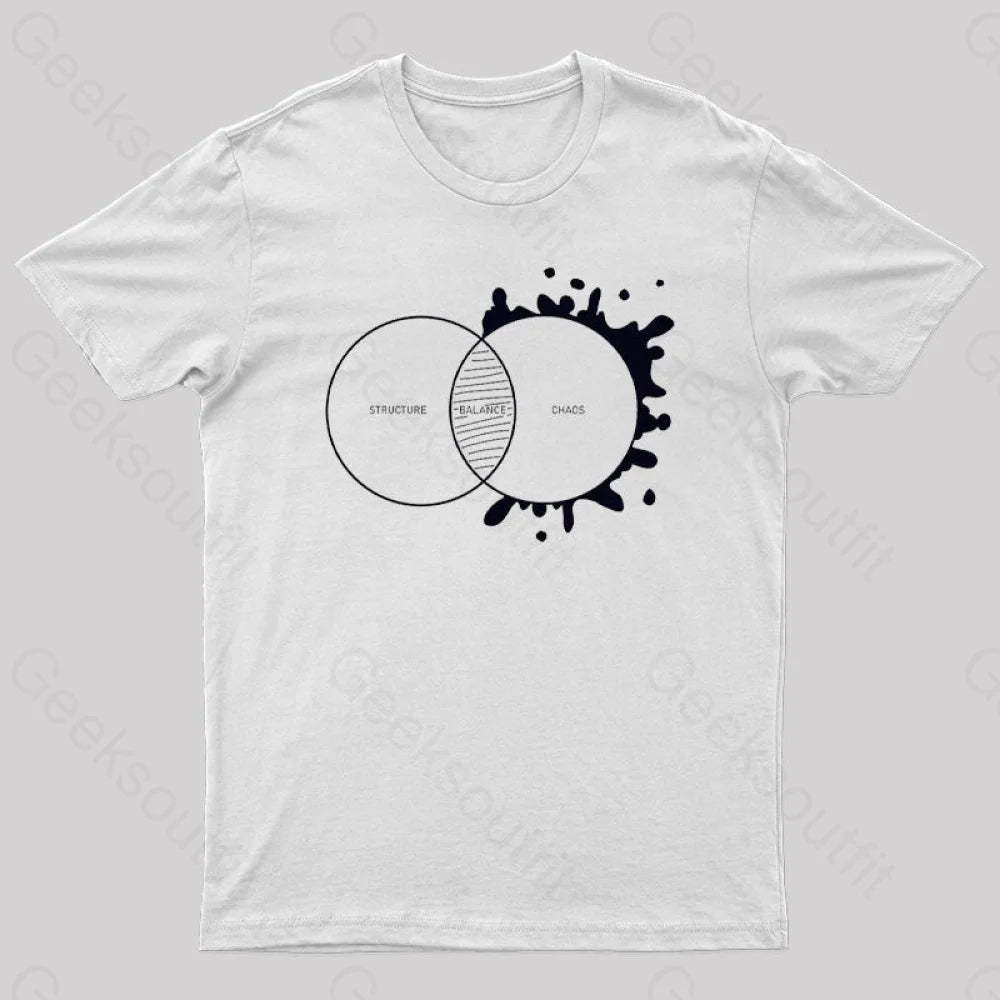 Balance Between Structure And Chaos Geek T-Shirt White / S