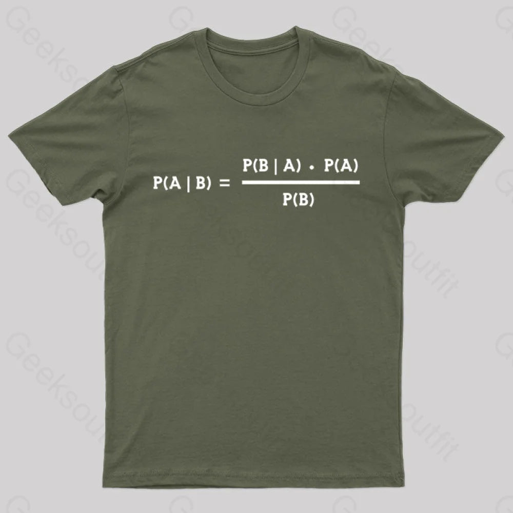 Bayes Theorem Nerd T-Shirt Army Green / S