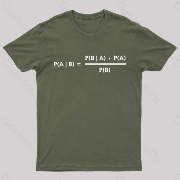 Bayes Theorem Nerd T-Shirt Army Green / S