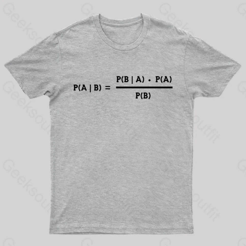 Bayes Theorem Nerd T-Shirt Grey / S