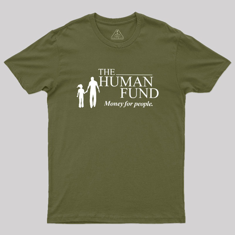 The Human Fund Money for People Geek T-Shirt