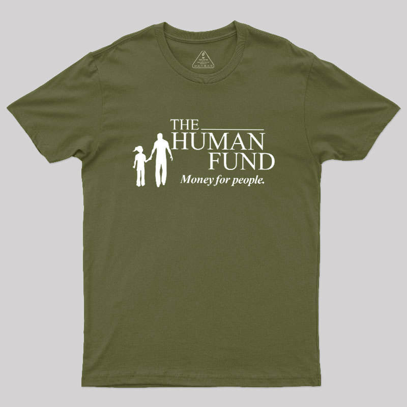 The Human Fund Money for People Geek T-Shirt