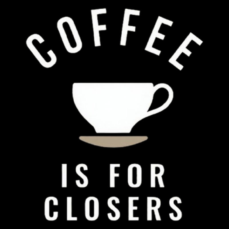Coffee is for Closers Geek T-Shirt