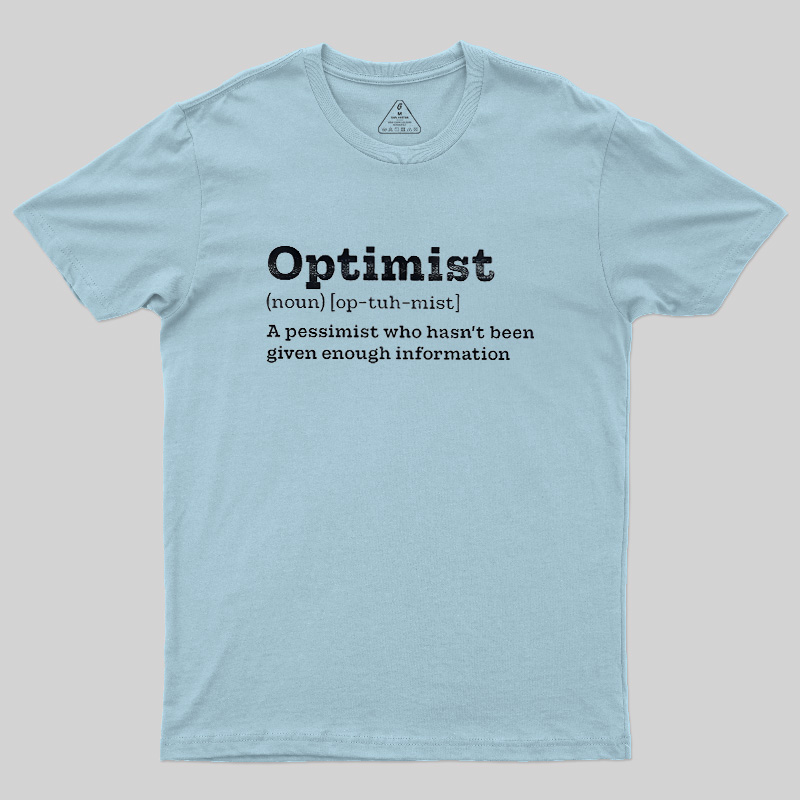 Optimist (noun) Geek T-Shirt
