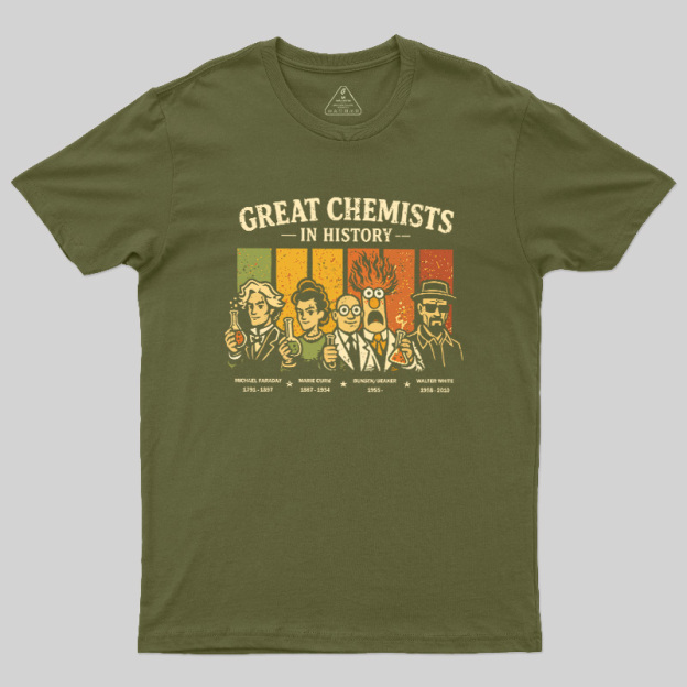 Great Chemists In History Geek T-Shirt