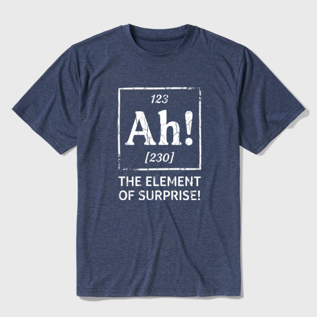 Ah! The Element of Surprise Ultra Soft Heather Tee