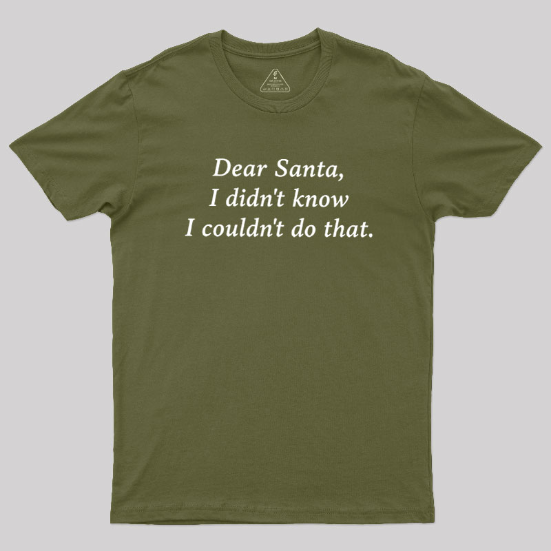 Dear Santa Geek T-Shirt