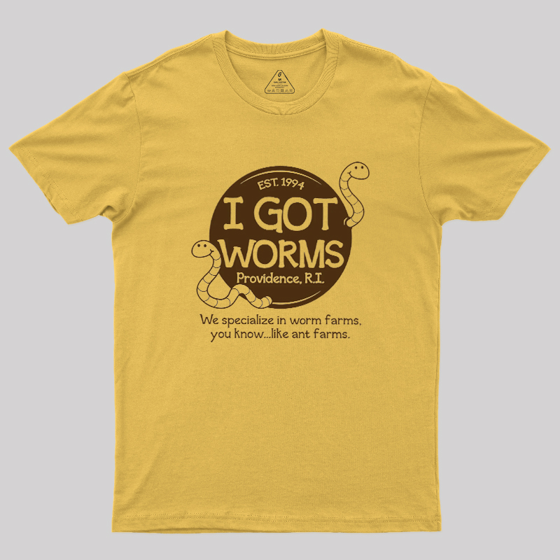 I Got Worms Geek T-Shirt
