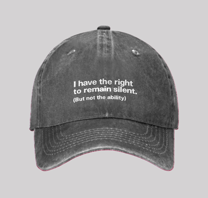 I Have The Right To Remain Silent Washed Vintage Baseball Cap