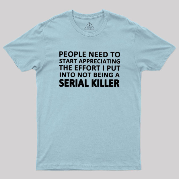 Serial Killer Geek T-Shirt