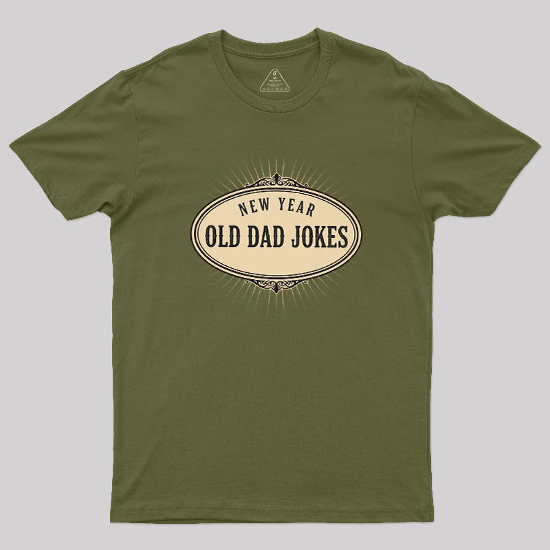 New Year, Old Dad Jokes Geek T-Shirt