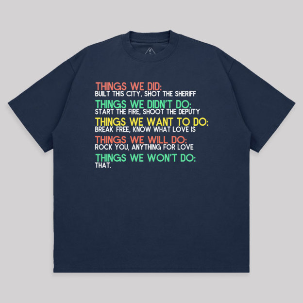 Things We Do Humour Unisex Oversized T-shirt