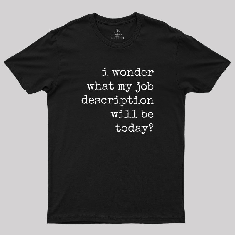 Job Description Geek T-Shirt