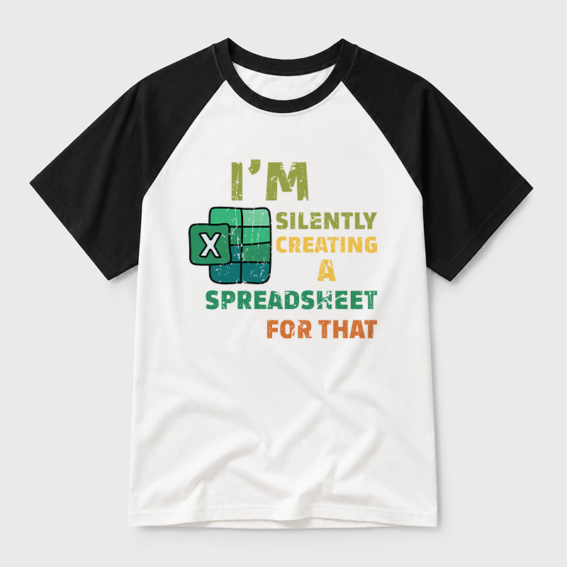 Im Silently Creating a Spreadsheet for That Geek Retro Raglan T-Shirt