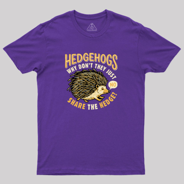 Share The Hedge Geek T-Shirt