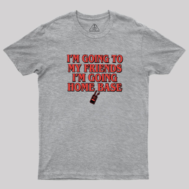 Going To Home Base Geek T-Shirt