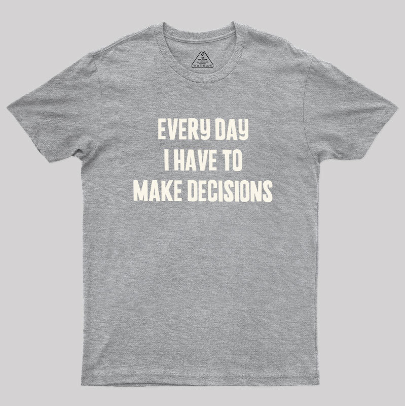 Daily Dilemmas Geek T-Shirt