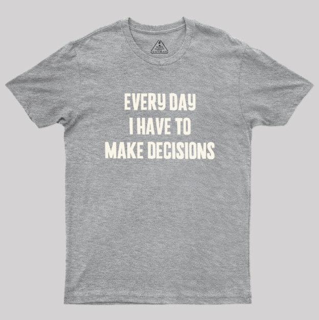 Daily Dilemmas Geek T-Shirt