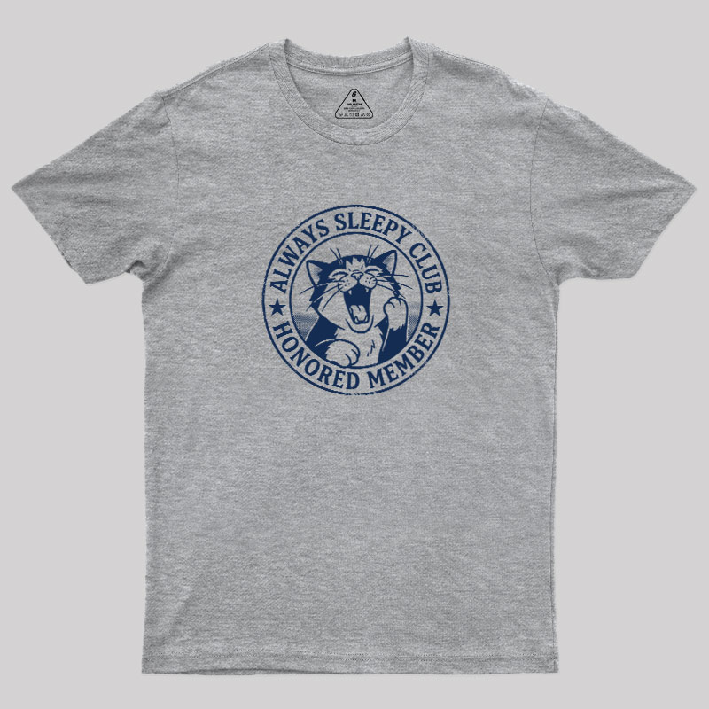 Always Sleepy Club Geek T-Shirt