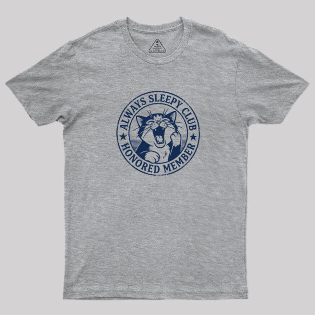 Always Sleepy Club Geek T-Shirt