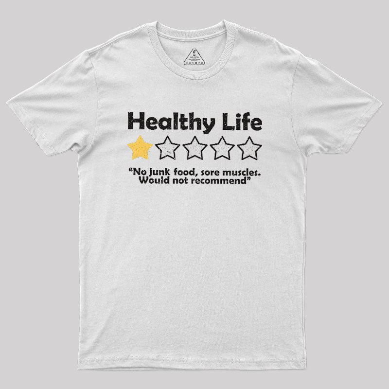 Healthy Life Review Geek T-Shirt