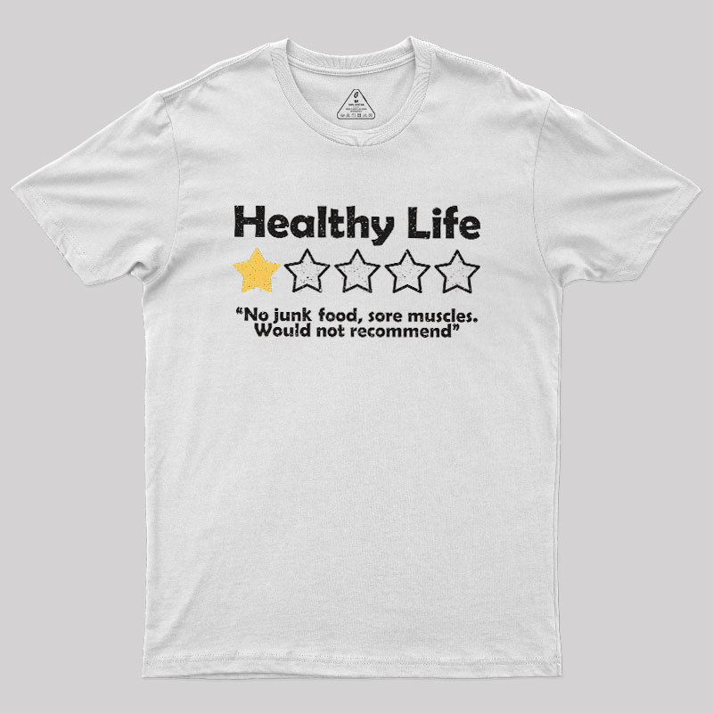 Healthy Life Review Geek T-Shirt