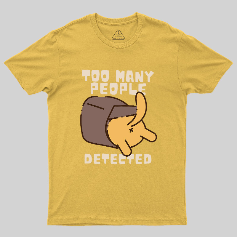 Too Many People Detected Cat Geek T-Shirt