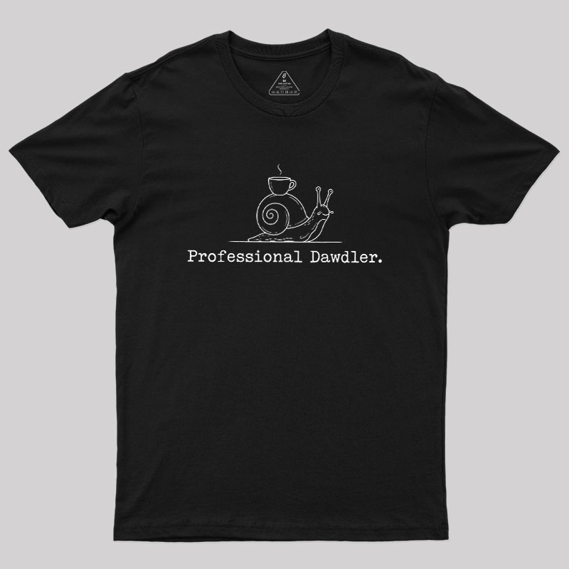 Professional Dawdler Geek T-Shirt