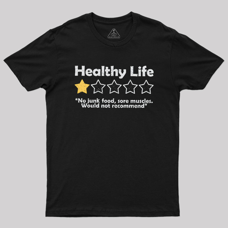 Healthy Life Review Geek T-Shirt