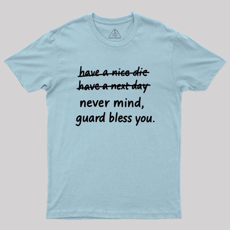 Never Mind Geek T-Shirt