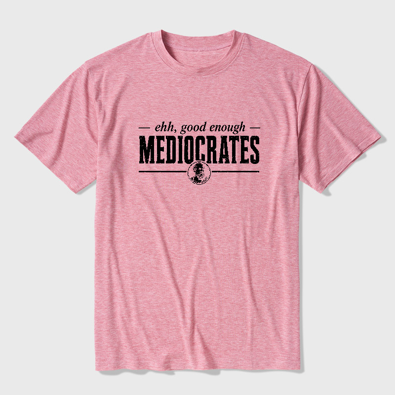 Mediocrates eh Good Enough Ultra Soft Heather Tee