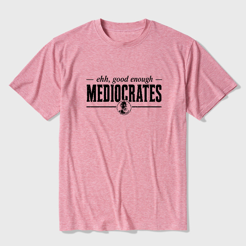 Mediocrates eh Good Enough Ultra Soft Heather Tee