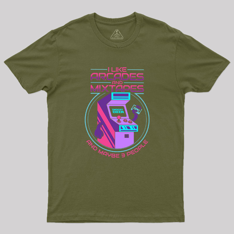 I like Arcades and Mixtapes and Maybe 3 People Geek T-Shirt