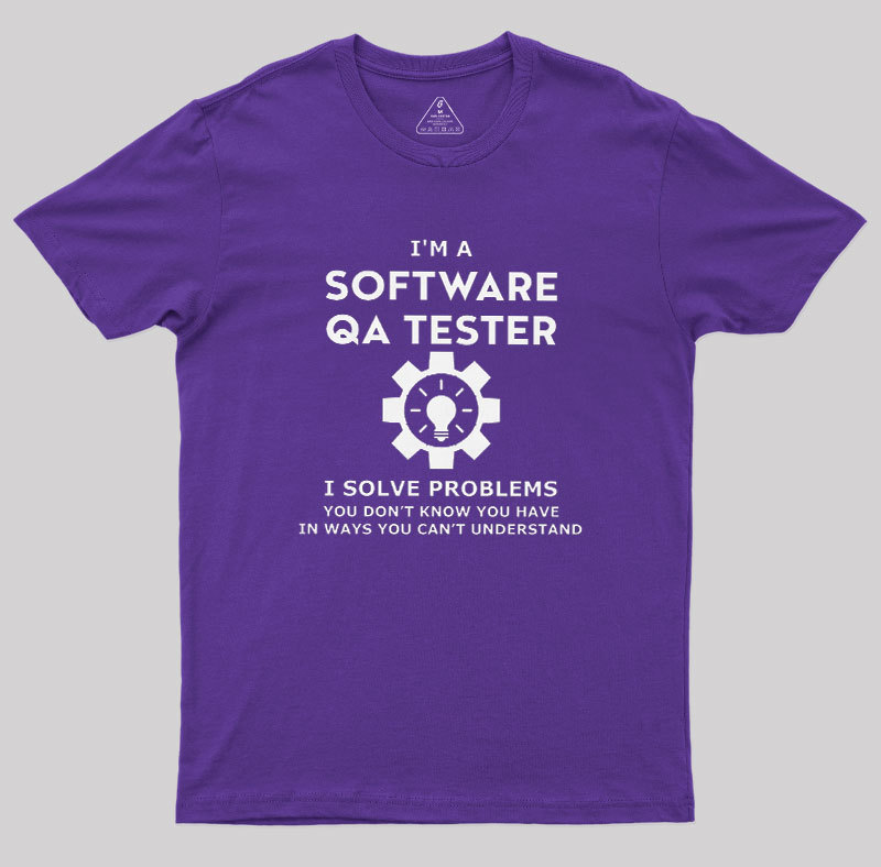 I��m A Software QA Tester Geek T-Shirt