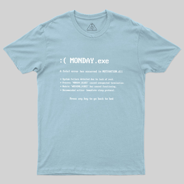 Monday Exe Error Geek T-Shirt