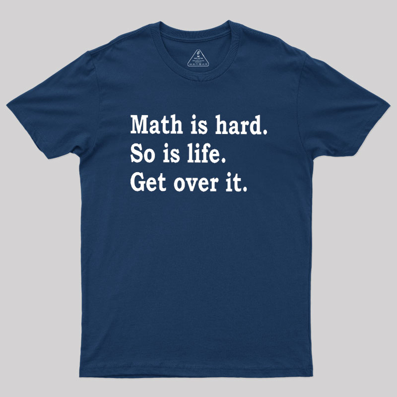 Math is hard Geek T-Shirt